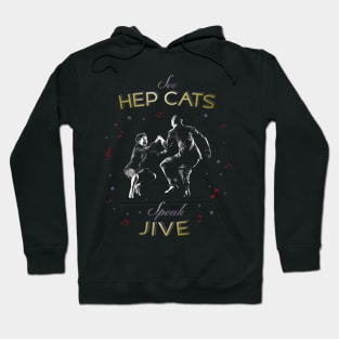 See Hep cat, Speak Jive! Swing dancers Hoodie